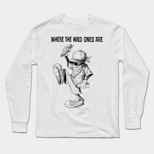 Where The Wild Ones Are Long Sleeve T-Shirt